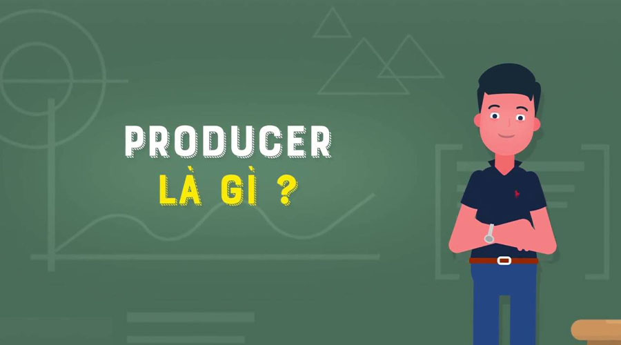 Producer là gì